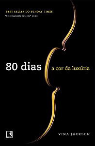 80 Dias - Volume 1 - A Cor da Luxúria - Vina Jackson #SS