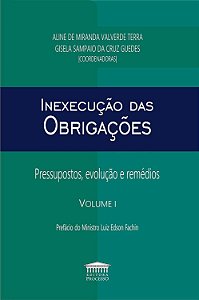 Inexecução das Obrigações - Volume 1 - Aline de Miranda Valverde Terra; Vários Autores
