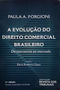A Evolução do Direito Comercial Brasileiro - 3ª Edição (2016) - Paula A. Forgioni