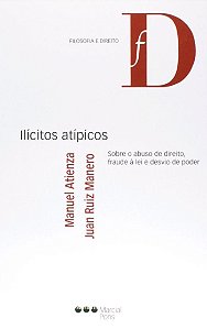 Ilícitos Atípicos - Manuel Atienza; Juan Ruiz Manero