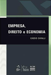 Empresa, Direito e Economia - Cássio Cavalli