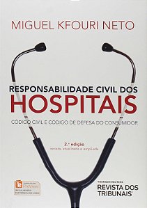 Responsabilidade Civil dos Hospitais - 2ª Edição (2015) - Miguel Kfouri Neto