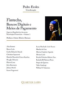 Fintechs, Bancos Digitais e Meios de Pagamento - Volume 3 - Pedro Eroles; Vários Autores