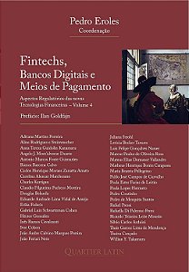 Fintechs, Bancos Digitais e Meios de Pagamento - Volume 4 - Pedro Eroles; Vários Autores