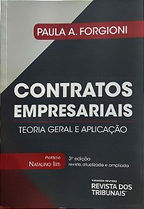 Contratos Empresariais - Teoria Geral e Aplicação - 3ª Edição (2018) - Paula A. Forgioni