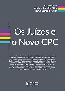 Os Juízes e o Novo CPC - Antônio Carvalho Filho; Vários Autores