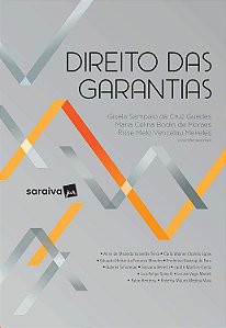 Direito das Garantias - 1ª Edição (2017) - Gisela Sampaio da Cruz Guedes; Vários Autores
