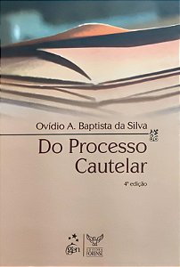 Do Processo Cautelar - 4ª Edição (2009) - Ovídio A. Baptista da Silva
