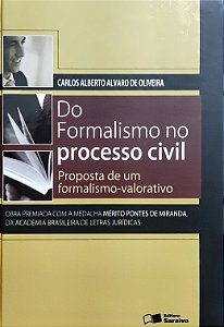 Do Formalismo no Processo Civil - Carlos Alberto Alvaro de Oliveira