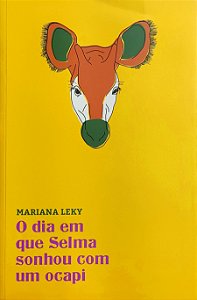 O dia em que Selma sonhou com um ocapi - Mariana Leky (Edição TAG)