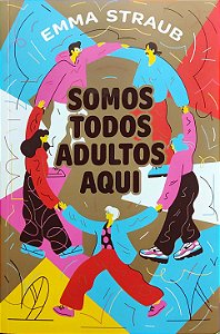 Somos Todos Adultos Aqui - Emma Straub (Edição TAG)