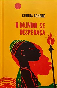O Mundo se Despedaça - Chinua Achebe (Edição TAG)