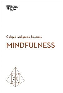 Harvard Business Review - Mindfulness - Ellen Langer; Vários Autores