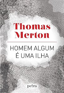 Homem algum é uma ilha - Thomas Merton
