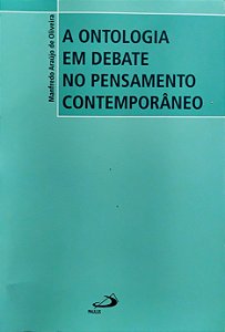 A Ontologia em Debate no Pensamento Contemporâneo - Manfredo Araújo de Oliveira