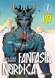 A Saga de Vei - Volume 1 - Fantasia Nórdica - Sara B. Elfgren; Karl Johnsson