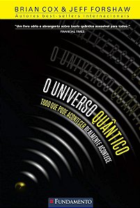 O Universo Quântico - Brian Cox; Jeff Forshaw