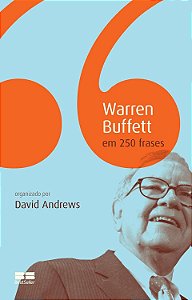 Warren Buffett em 250 Frases - Warren Buffett; David Andrews