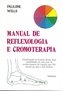 Manual de Reflexologia e Cromoterapia - Pauline Wills