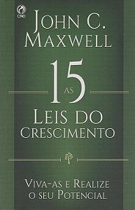 As 15 Leis do Crescimento - John C. Maxwell #SS