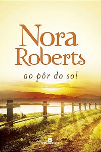 Ao Pôr do Sol - Nora Roberts #SS