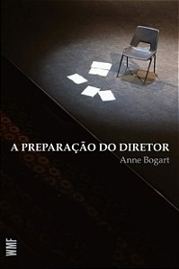 A Preparação do Diretor - Anne Bogart