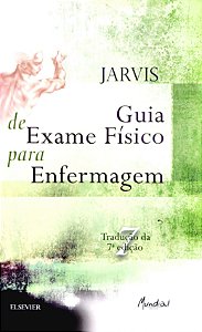 Guia de Exame Físico para Enfermagem - Carolyn Jarvis