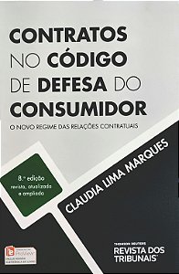Contratos no Código de Defesa do Consumidor - 8ª Edição (2016) - Claudia Lima Marques