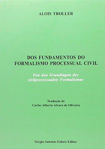 Dos Fundamentos do Formalismo Processual Civil - Alois Troller
