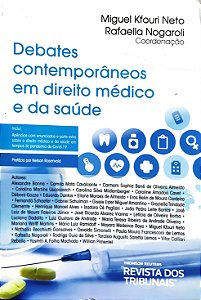 Debates Contemporâneas em Direito Médico e da Saúde - 1ª Edição (2020) - Miguel Kfouri Neto; Vários Autores