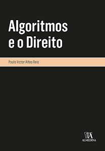 Algoritmos e o Direito - Paulo Victor Alfeo Reis