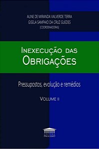 Inexecução das Obrigações - Volume 2 - Aline de Miranda Valverde Terra; Vários Autores