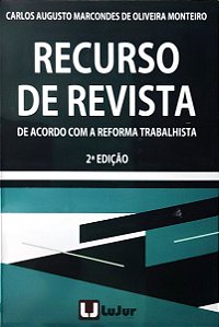 Recurso de Revista - 2ª Edição (2020) - Carlos Augusto Marcondes de Oliveira Monteiro