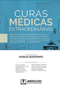 Curas Médicas Extraordinárias - Marcio Bontempo; Vários Autores