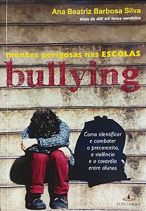 Bullying - Mentes Perigosas nas Escolas - Ana Beatriz Barbosa Silva #SS