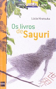 Os Livros de Sayuri - Lúcia Hiratsuka