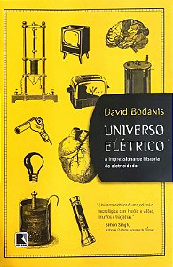 Universo Elétrico - David Bodanis