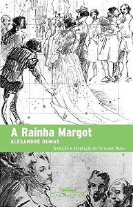 A Rainha Margot - Alexandre Dumas