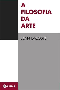 A Filosofia da Arte - Jean Lacoste