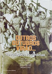 Outros Outubros Virão... Revoluções Proletárias - Júlio Tavares; Vários Autores