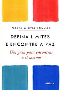 Defina Limites e Encontre a Paz - Nedra Glover Tawwab