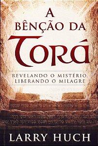 A Bênção da Torá - Larry Huch