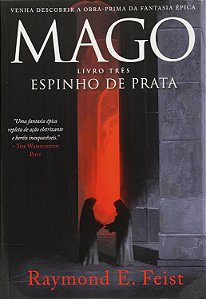 Mago - Volume 3 - Espinho de Prata - Raymond E. Feist