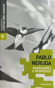 Navegações e Regressos - Pablo Neruda #SS