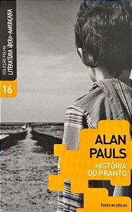História do Pranto - Alan Pauls #SS