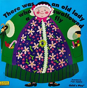 There Was an Old Lady who Swallowed a Fly - Pam Adams