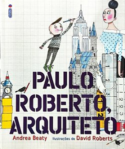 Paulo Roberto, Arquiteto - Andrea Beaty