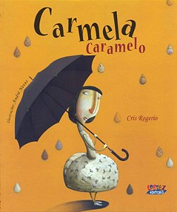 Carmela Caramelo - Cris Rogerio
