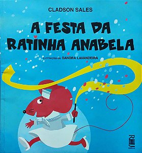 A Festa da Ratinha Anabela - Cladson Sales