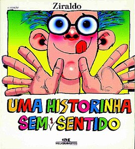 Uma Historinha Sem 1 Sentido - Ziraldo; Antônio Alves Pinto